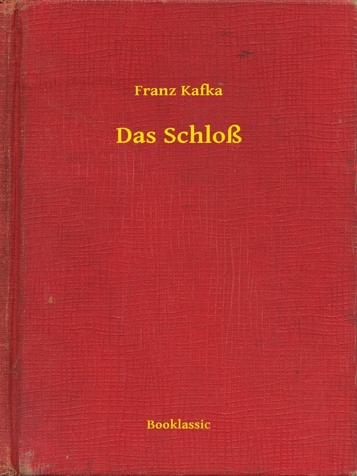 Title details for Das Schloß by Franz Kafka - Available